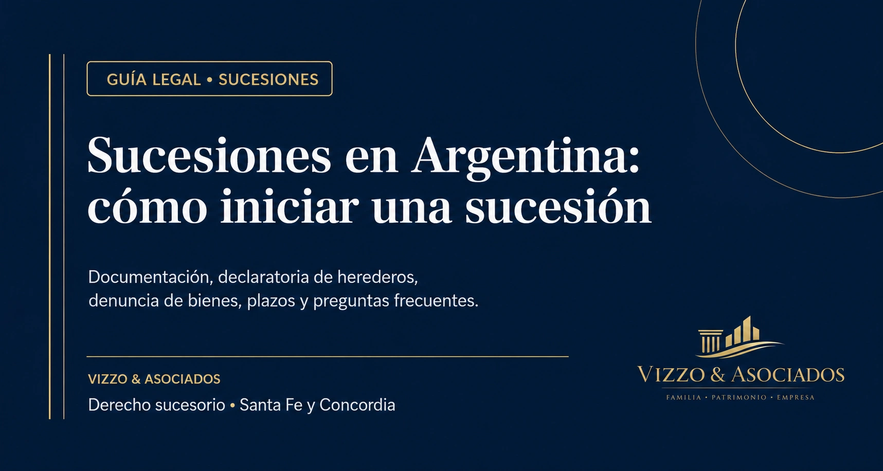 Guía de Vizzo & Asociados sobre cómo iniciar una sucesión en Argentina